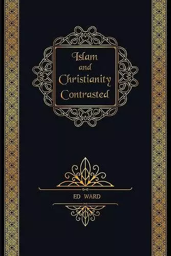 Islam and Christianity Contrasted cover