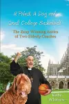 A Priest, A Dog, and small college basketball--the Zany and Winning Antics of Two Elderly Coaches cover
