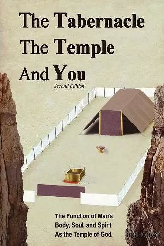 The Tabernacle, The Temple and You cover