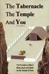 The Tabernacle, The Temple and You cover