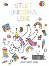 Stuff Unicorns Love cover