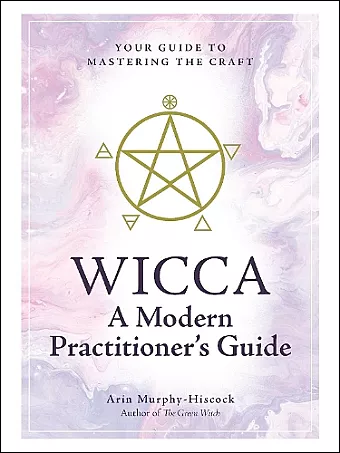 Wicca: A Modern Practitioner's Guide cover