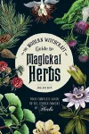 The Modern Witchcraft Guide to Magickal Herbs cover