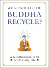 What Would the Buddha Recycle? cover