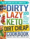 The DIRTY, LAZY, KETO Dirt Cheap Cookbook cover