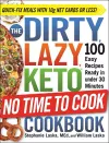 The DIRTY, LAZY, KETO No Time to Cook Cookbook cover