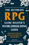 The Ultimate RPG Game Master's Worldbuilding Guide cover