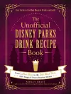 The Unofficial Disney Parks Drink Recipe Book cover