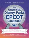 The Unofficial Disney Parks EPCOT Cookbook cover