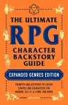 The Ultimate RPG Character Backstory Guide: Expanded Genres Edition cover