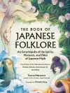 The Book of Japanese Folklore: An Encyclopedia of the Spirits, Monsters, and Yokai of Japanese Myth cover