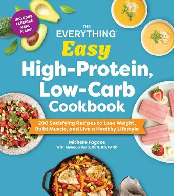 The Everything Easy High-Protein, Low-Carb Cookbook cover