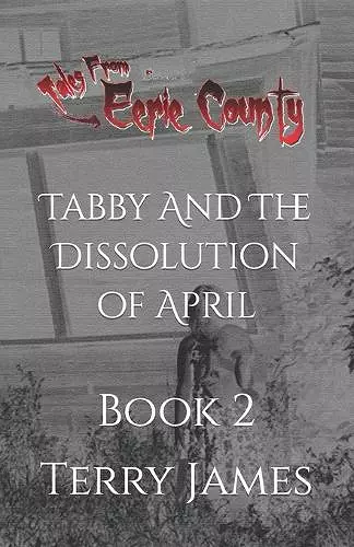 Tabby And The Dissolution of April cover