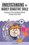 Understanding the Highly Sensitive Child cover