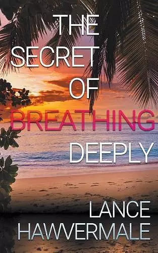 The Secret of Breathing Deeply cover