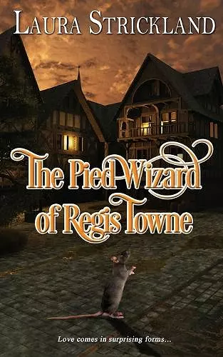 The Pied Wizard of Regis Towne cover