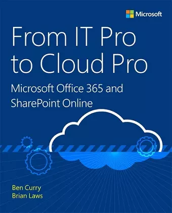 From IT Pro to Cloud Pro Microsoft Office 365 and SharePoint Online cover