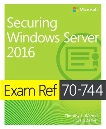 Exam Ref 70-744 Securing Windows Server 2016 cover