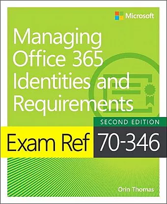 Exam Ref 70-346 Managing Office 365 Identities and Requirements cover