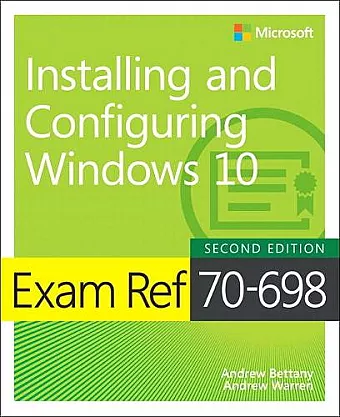 Exam Ref 70-698 Installing and Configuring Windows 10 cover