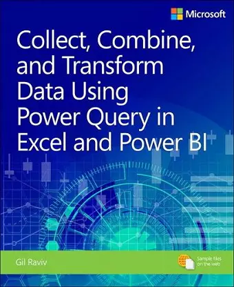 Collect, Combine, and Transform Data Using Power Query in Excel and Power BI cover