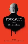 Foucault and Neoliberalism cover