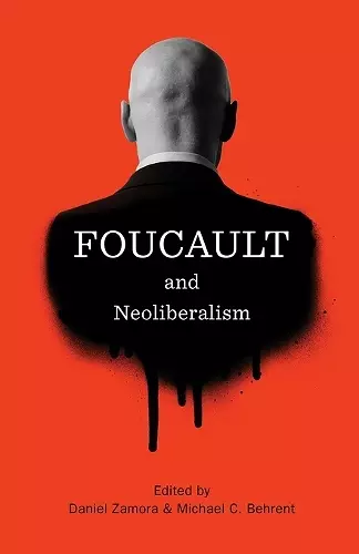 Foucault and Neoliberalism cover