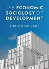 The Economic Sociology of Development cover