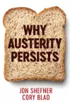 Why Austerity Persists cover