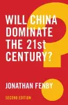 Will China Dominate the 21st Century? cover