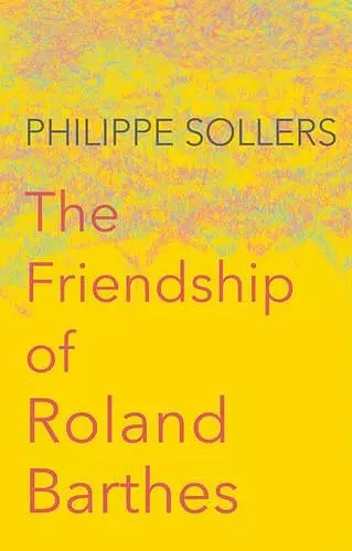 The Friendship of Roland Barthes cover