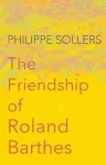 The Friendship of Roland Barthes cover