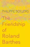 The Friendship of Roland Barthes cover