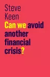 Can We Avoid Another Financial Crisis? cover