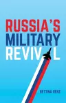 Russia's Military Revival cover