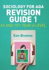 Sociology for AQA Revision Guide 1: AS and 1st-Year A Level cover