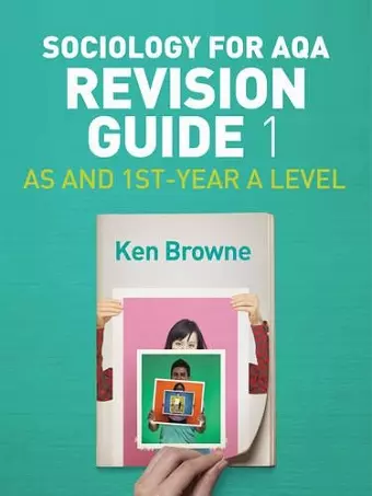 Sociology for AQA Revision Guide 1: AS and 1st-Year A Level cover