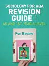 Sociology for AQA Revision Guide 1: AS and 1st-Year A Level cover