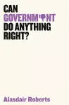 Can Government Do Anything Right? cover