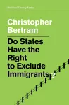 Do States Have the Right to Exclude Immigrants? cover