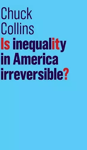 Is Inequality in America Irreversible? cover