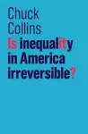 Is Inequality in America Irreversible? cover