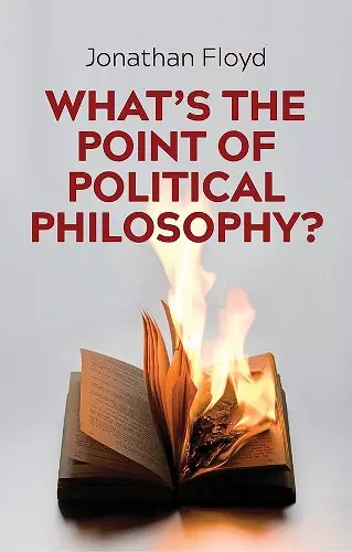 What's the Point of Political Philosophy? cover