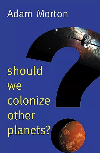 Should We Colonize Other Planets? cover