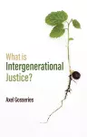 What is Intergenerational Justice? cover