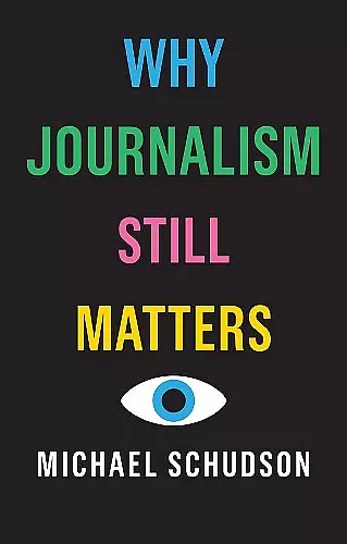 Why Journalism Still Matters cover