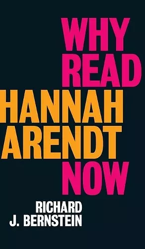 Why Read Hannah Arendt Now? cover