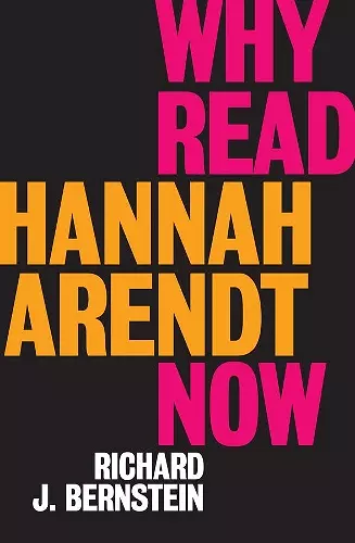 Why Read Hannah Arendt Now? cover