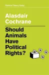 Should Animals Have Political Rights? cover