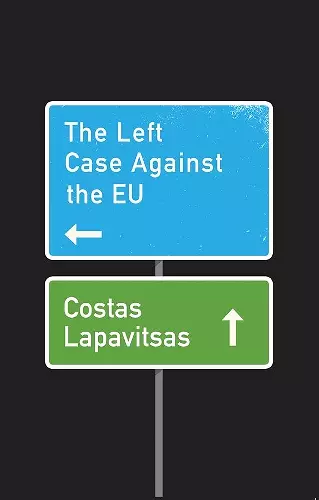 The Left Case Against the EU cover